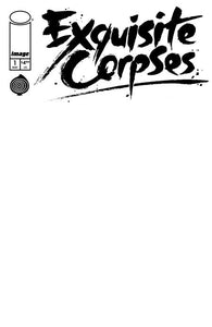 Exquisite Corpses #1 Cover D - BLANK VARIANT
