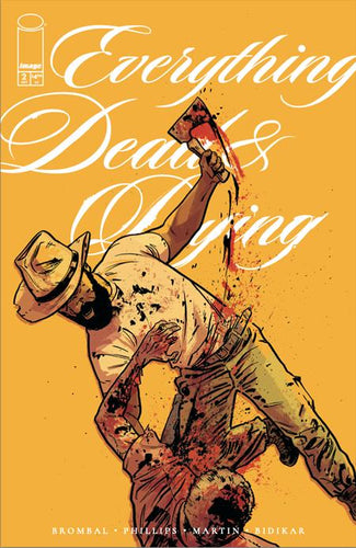 Everything Dead & Dying #2 (of 5) Cover B - Jacob Phillips