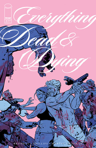 Everything Dead & Dying #4 (of 5) Cover B - Jacob Phillips