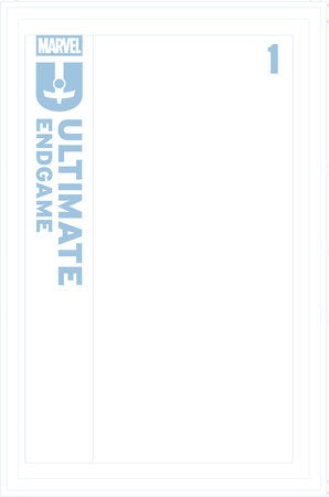 Ultimate Endgame #1 - BLUE LINE BLANK VARIANT (12/31/25 RELEASE DATE!)