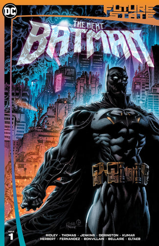 FUTURE STATE THE NEXT BATMAN #1 - LIMITED VARIANT BY KYLE HOTZ - IN HAND!