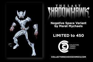THE LAST SHADOWHAWK 30th Anniversary One-Shot - NEGATIVE SPACE VARIANT - Collectors Choice Comics Exclusive by Marat Mychaels